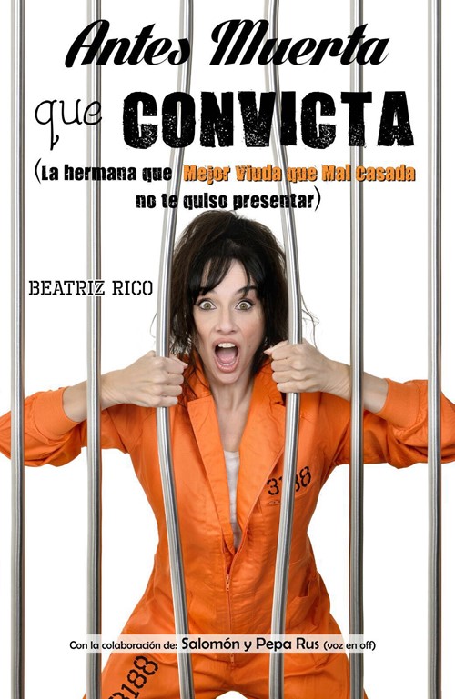 Antes muerta que convicta