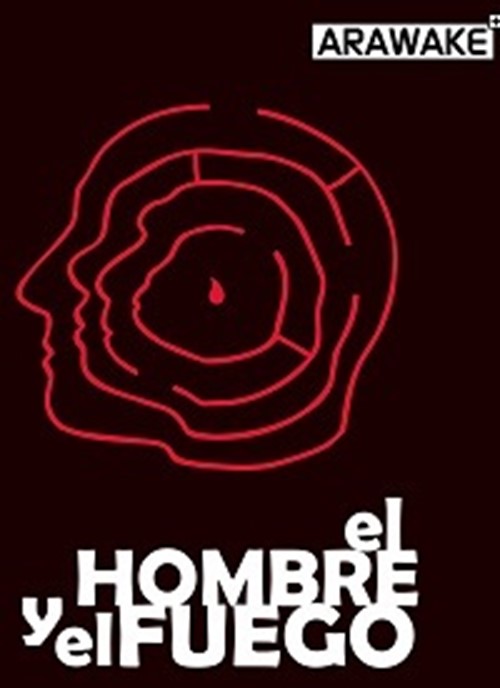 Arawake: El hombre y el fuego