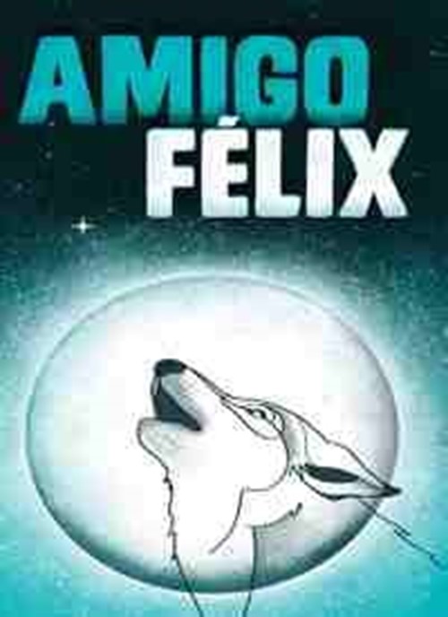 Teatro Atópico: Amigo Félix