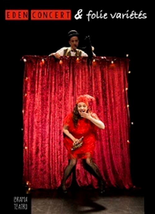 Brama Teatro: Eden concert & Folie varietés