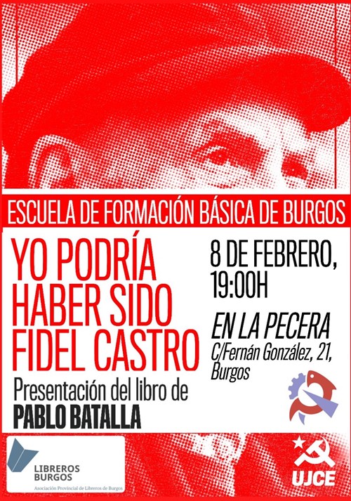 Yo podría haber sido Fidel Castro