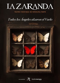 La Zaranda. Todos los ángeles alzaron el vuelo en Teatro Principal, Burgos
