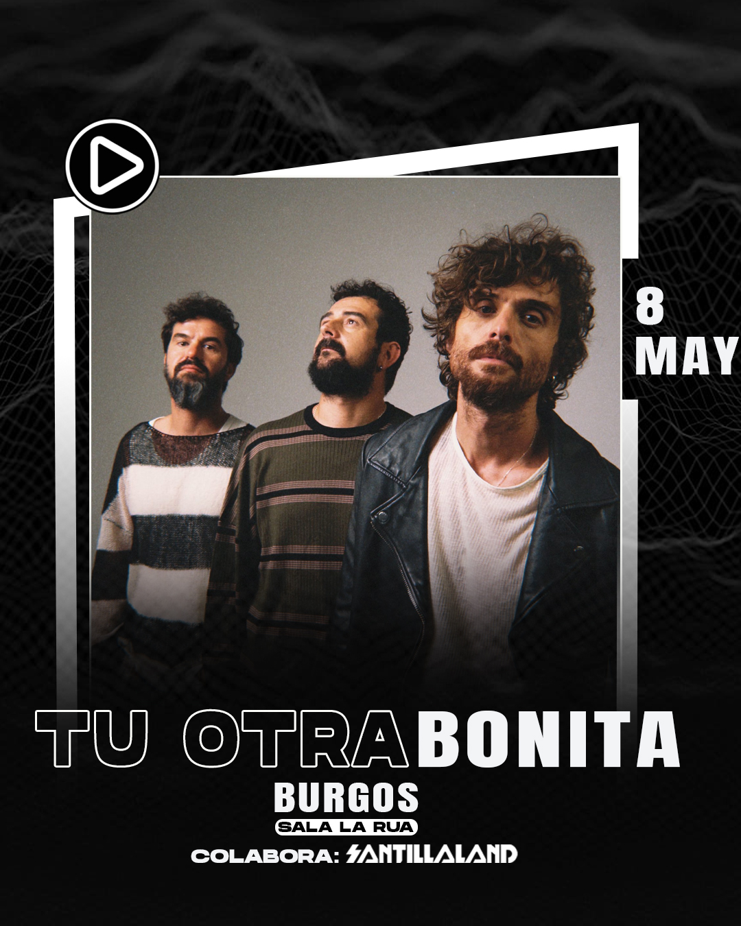 Tu Otra Bonita en La Rúa, Burgos
